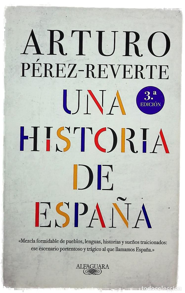 Livros em segunda m&atilde;o: Una historia de Espa&ntilde;a - P&eacute;rez-Reverte, Arturo