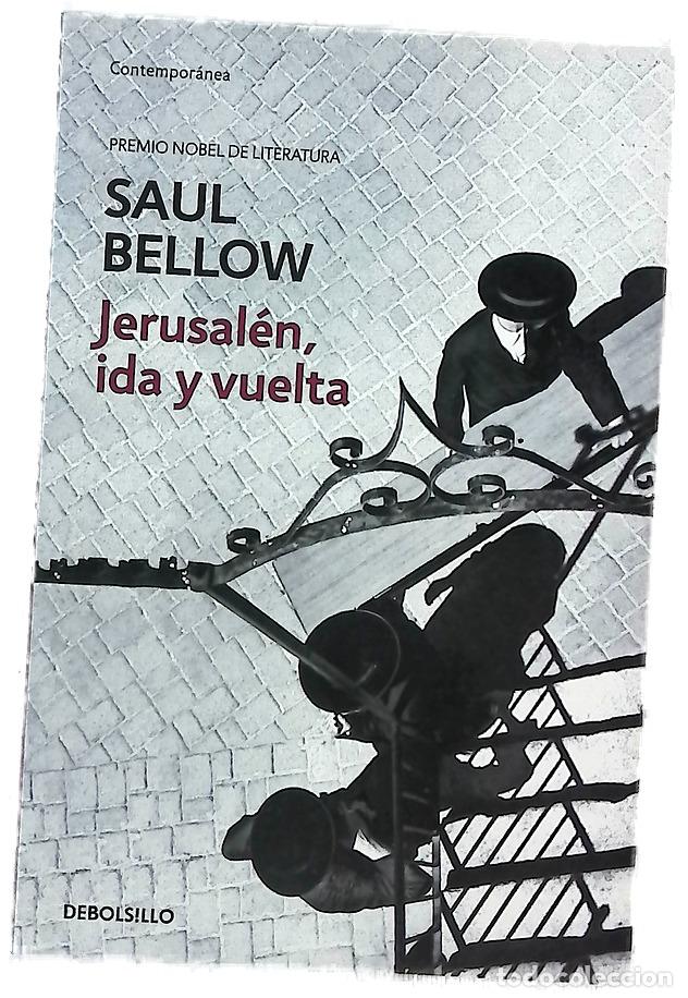 B&uuml;cher: Jerusal&eacute;n, ida y vuelta - Bellow, Saul