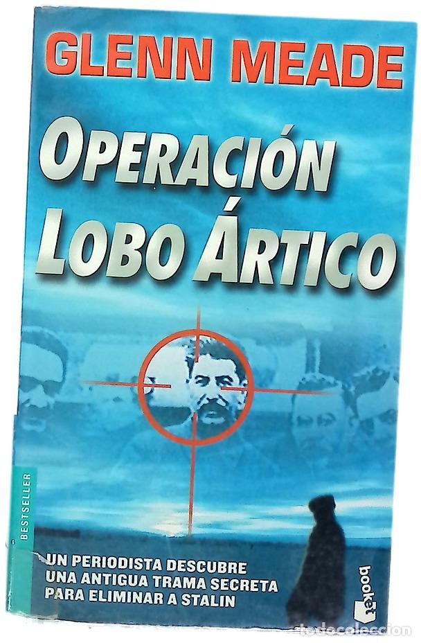 Libri di seconda mano: Operaci&oacute;n Lobo &Aacute;rtico - Meade, Glenn