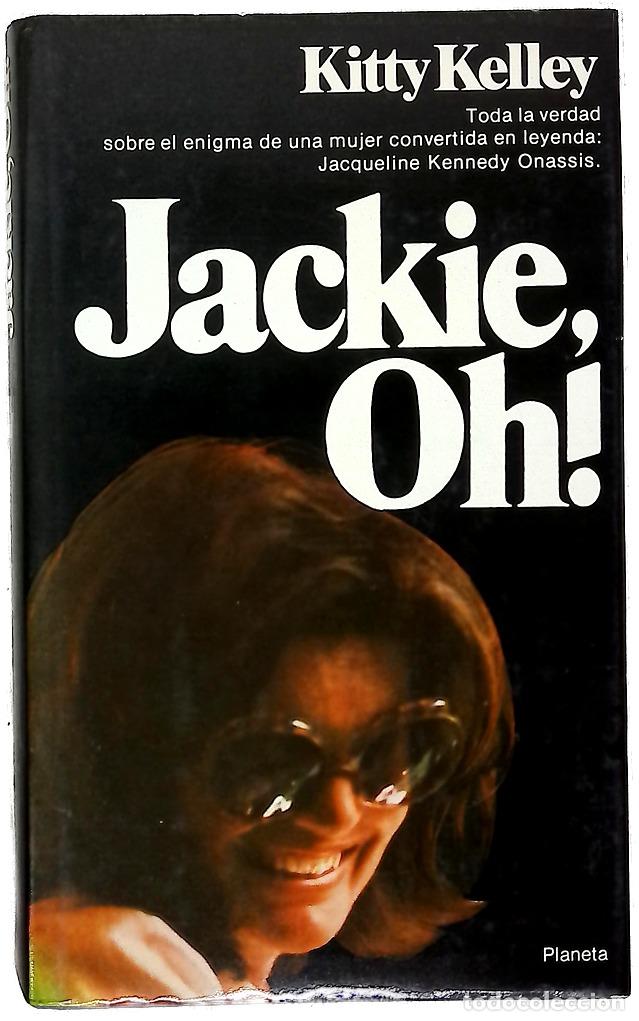 Libros: &iexcl;Jackie, oh! - Kelley, Kitty; Adsuar Ortega, Joaqu&iacute;n