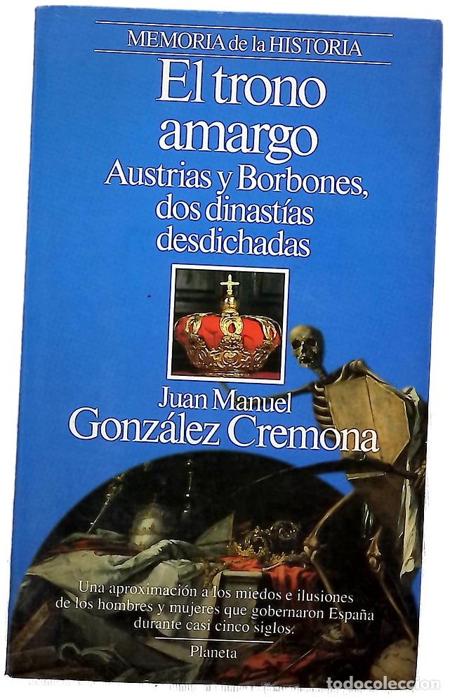 Libros: El trono amargo Austrias y Borbones, dos dinast&iacute;as desdichadas
