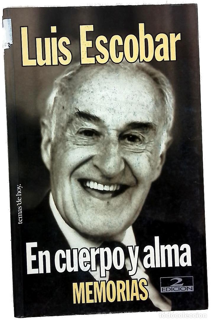 Libros: En cuerpo y alma memorias de Luis Escobar, 1908-1991