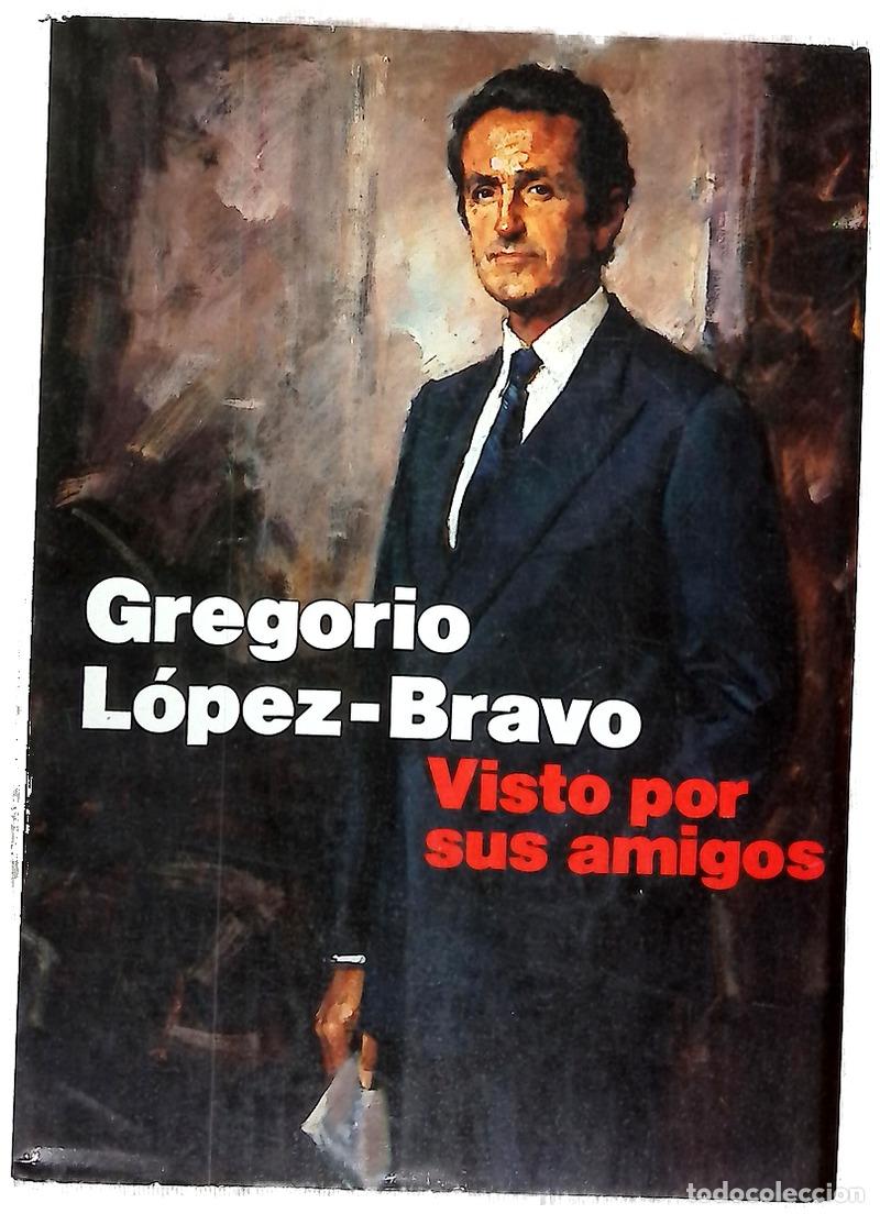 Livres: Gregorio L&oacute;pez-Bravo visto por sus amigos