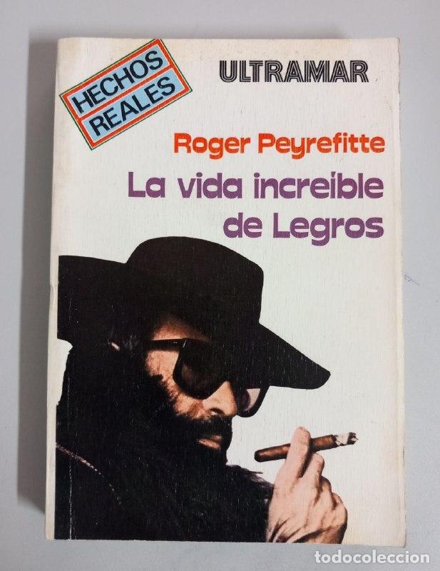 Libros: La vida incre&iacute;ble de Legros. - PEYREFITTE, R.: