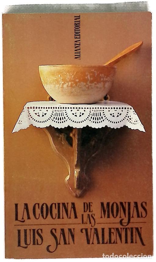Libros: La cocina de las monjas - San Valent&iacute;n Blanco, Luis - Foto 1