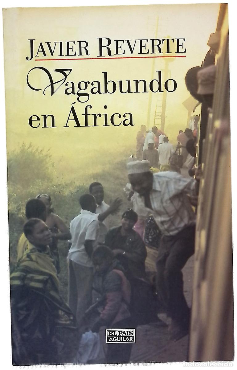 Libros: Vagabundo en &Aacute;frica - Reverte, Javier