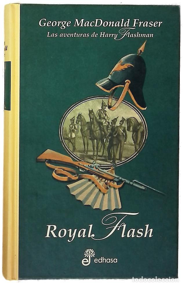 Libros: Royal Flash las aventuras de Harry Flashman