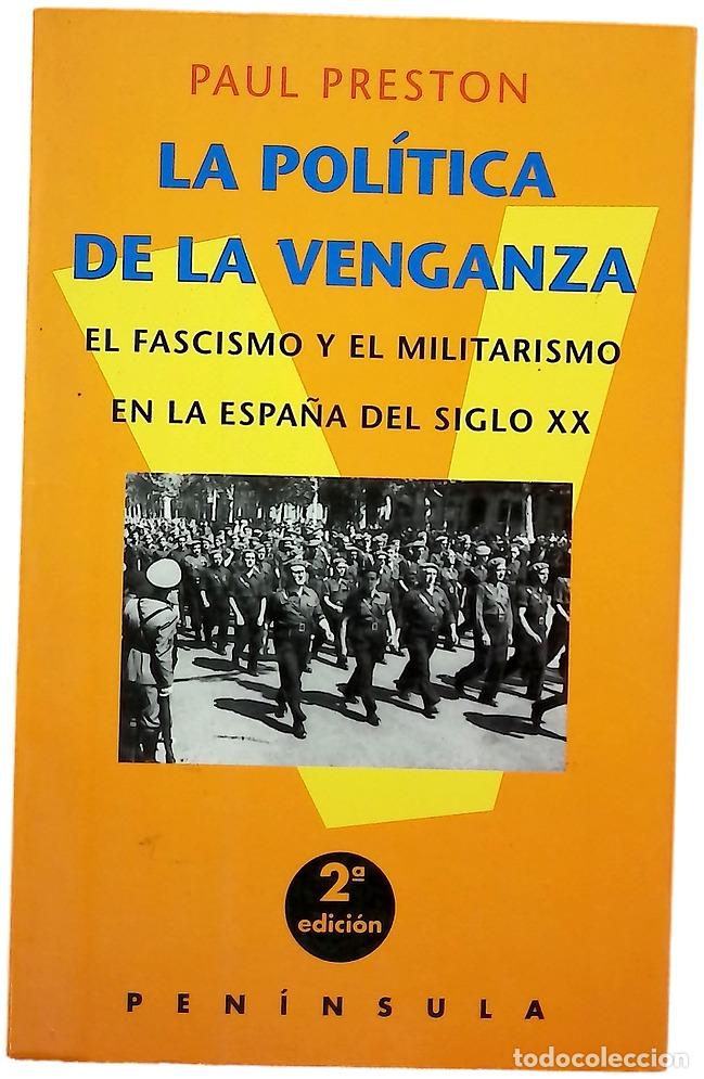 Libros: La pol&iacute;tica de la venganza el fascismo y el militarismo en la Espa&ntilde;a del siglo XX