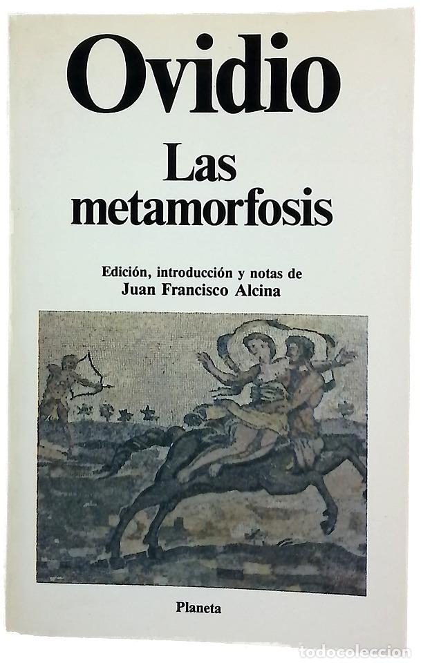 Libros: Los metamorfosis - Ovidio Nas&oacute;n, Publio; Alcina Rovira, Juan Francisco; S&aacute;nchez de Viana, Pedro