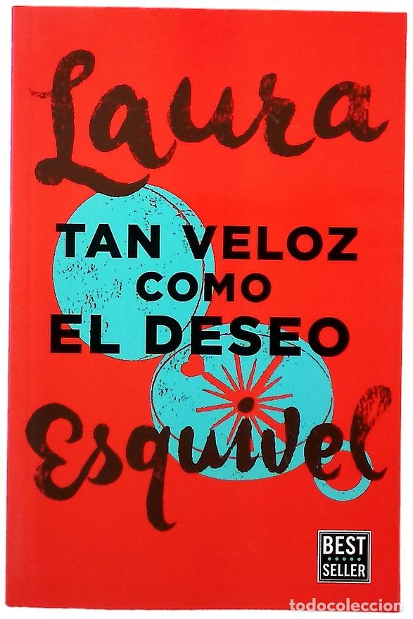 Libros: Tan veloz como el deseo - Esquivel, Laura - Foto 1