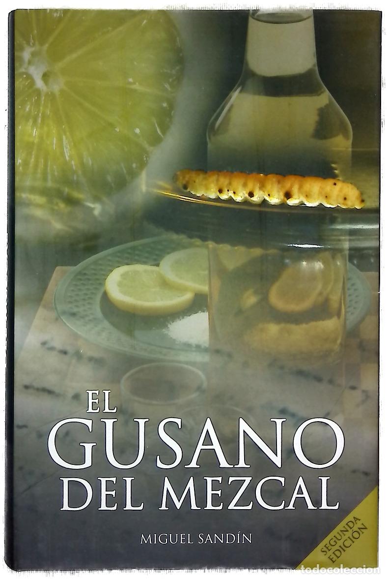 Libros: El gusano del mezcal - Sand&iacute;n, Miguel