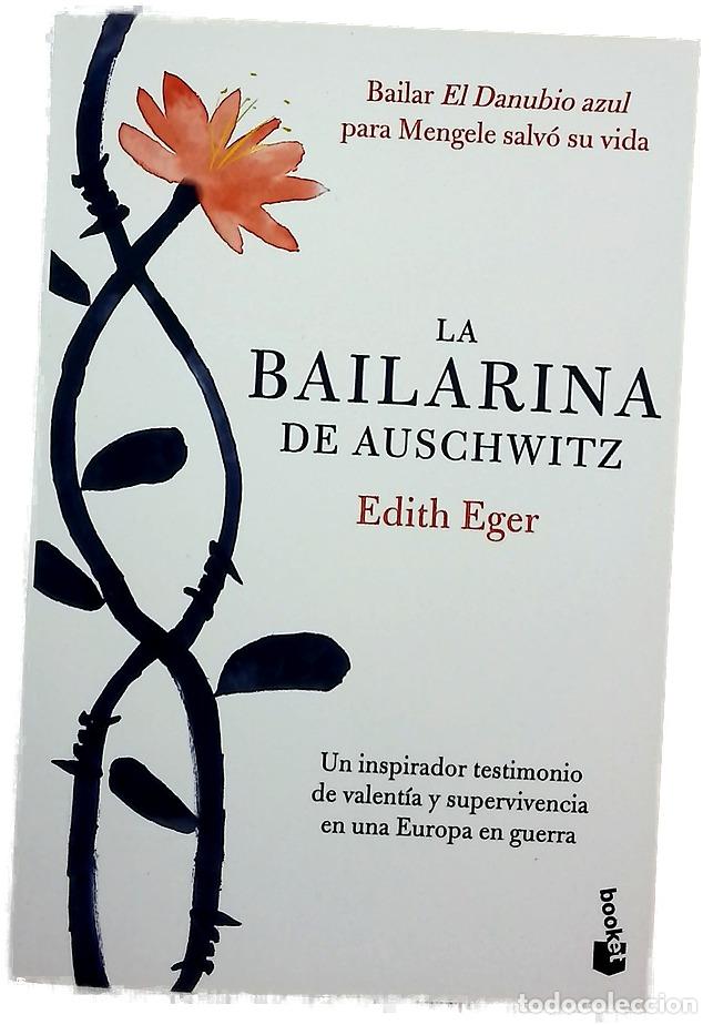 Libros: La bailarina de Auschwitz : una inspiradora historia de valent&iacute;a y supervivencia en una Europa en...