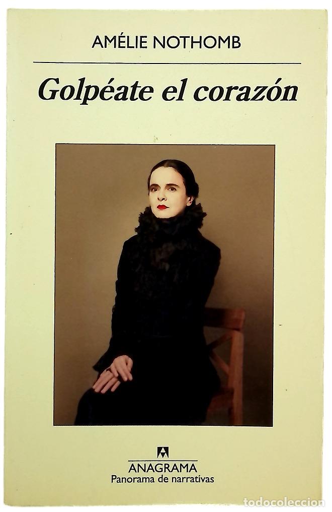 Libros: Golp&eacute;ate el coraz&oacute;n - Nothomb, Am&eacute;lie; P&agrave;mies, Sergi - Foto 1