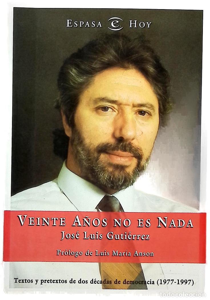 Libros: Veinte a&ntilde;os no es nada textos y pretextos de dos d&eacute;cadas de democracia (1977-1997)