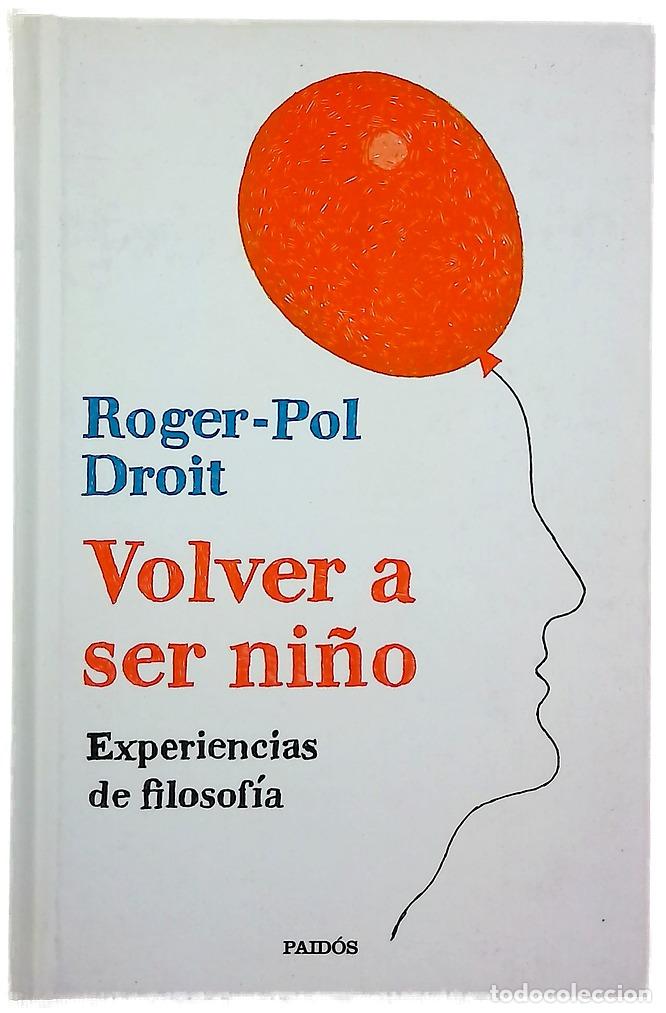 Libros: Volver a ser ni&ntilde;o : experiencias de filosof&iacute;a