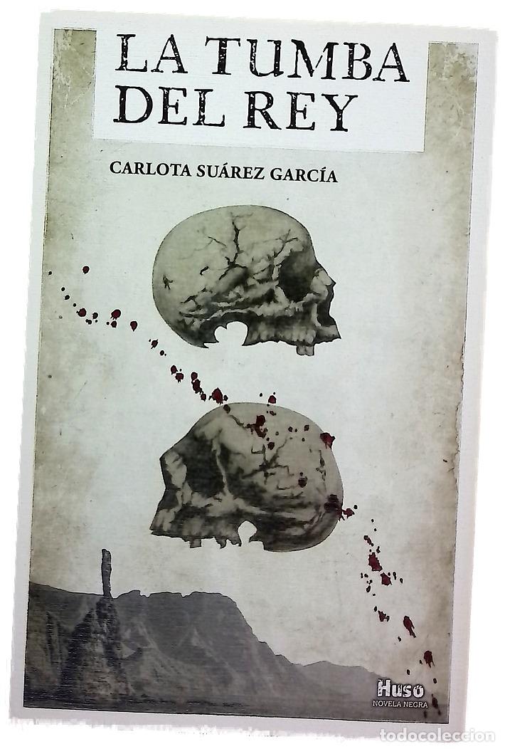 books: La tumba del rey - Su&aacute;rez Garc&iacute;a, Carlota