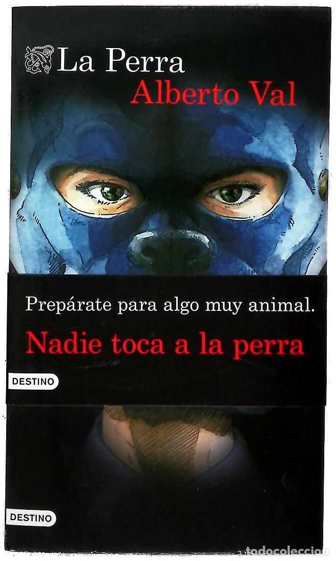 B&uuml;cher: La perra - Val, Alberto - Ediciones Destino