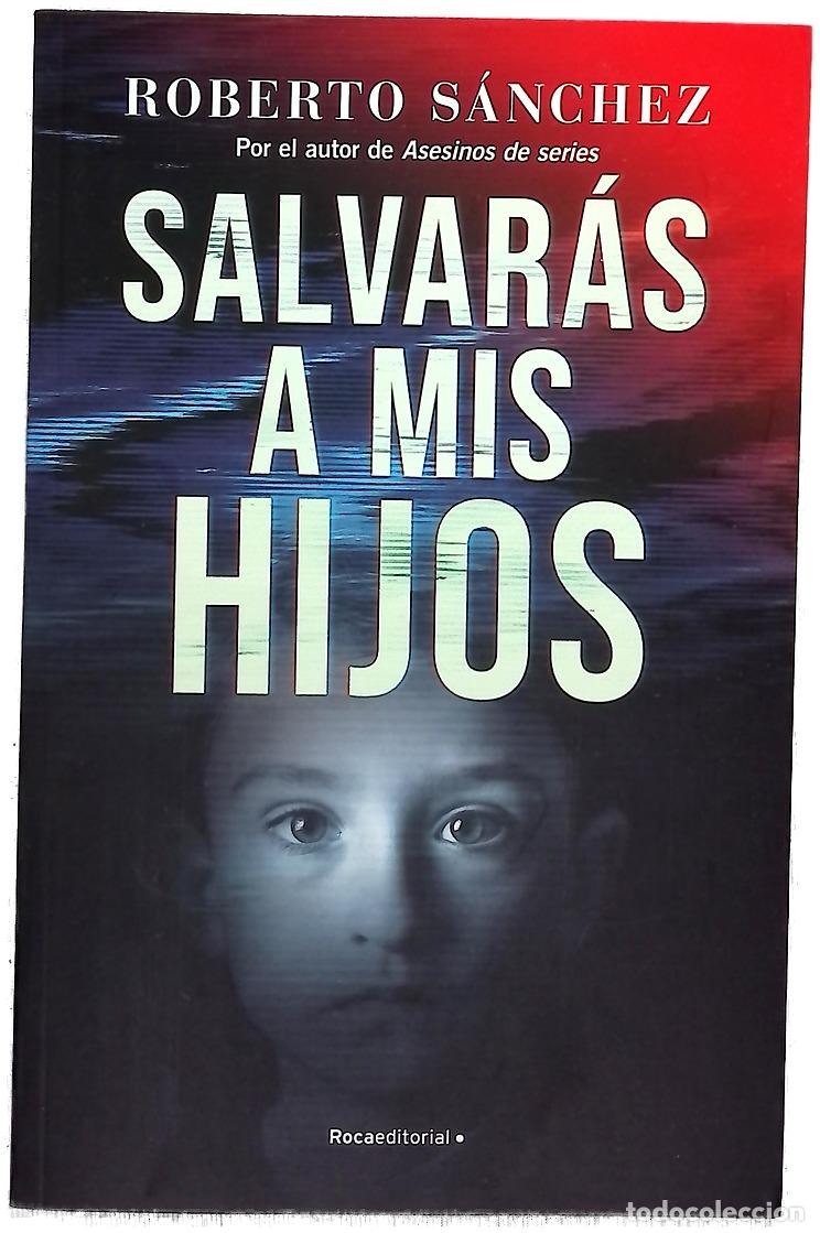 B&uuml;cher: Salvar&aacute;s a mis hijos - S&aacute;nchez, Roberto