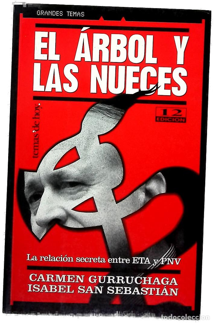 Libros: El &aacute;rbol y las nueces la relaci&oacute;n secreta entre ETA y PNV