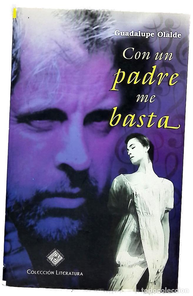 Libros: Con un padre me basta - Olalde, Guadalupe - Foto 1