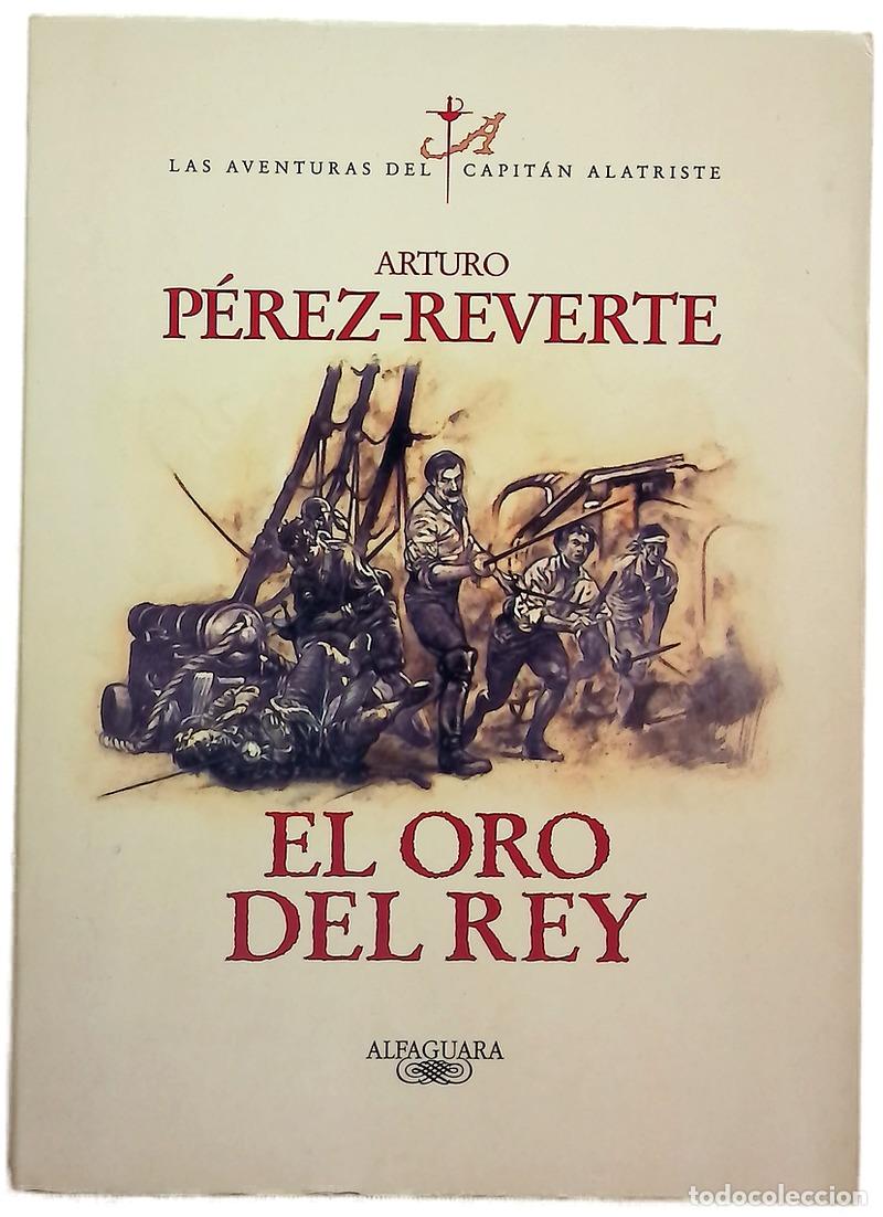 Libros: El oro del rey - P&eacute;rez-Reverte, Arturo