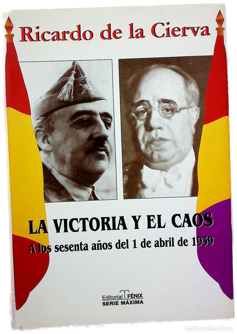 Livros em segunda m&atilde;o: La victoria y el caos a los sesenta a&ntilde;os del 1 de abril de 1939