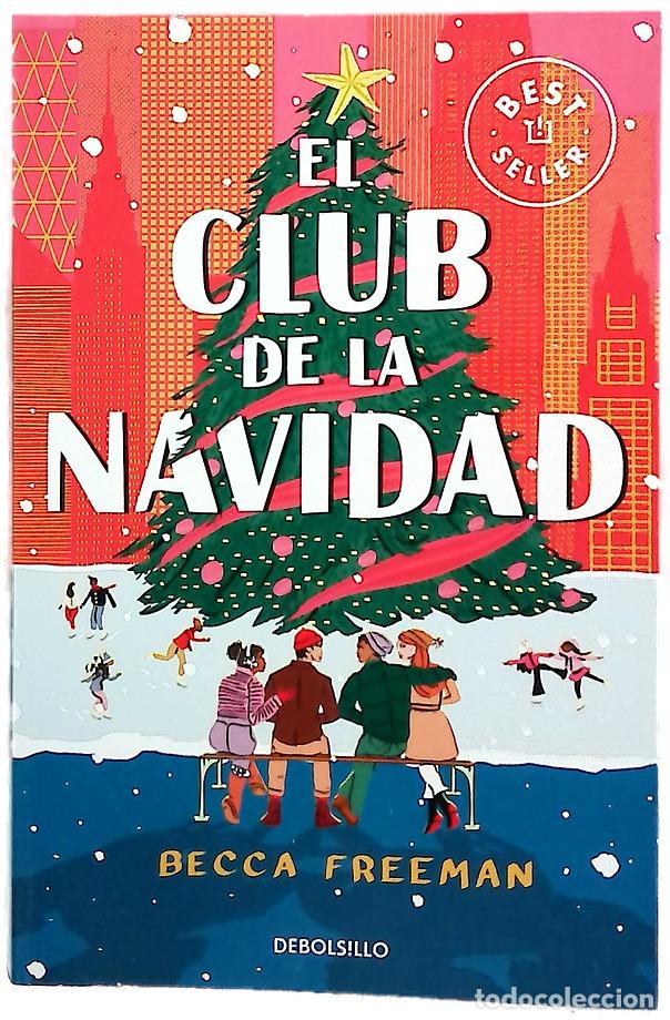 Livres: El club de la navidad - Freeman, Becca; Dom&iacute;nguez Palomo, Ana Isabel; Rodr&iacute;guez Barrena, Mar&iacute;a de...