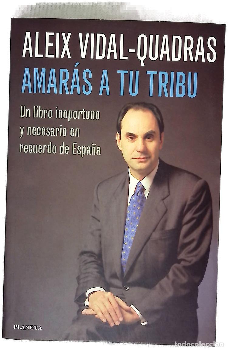 Livros em segunda m&atilde;o: Amar&aacute;s a tu tribu un libro inoportuno y necesario en recuerdo de Espa&ntilde;a