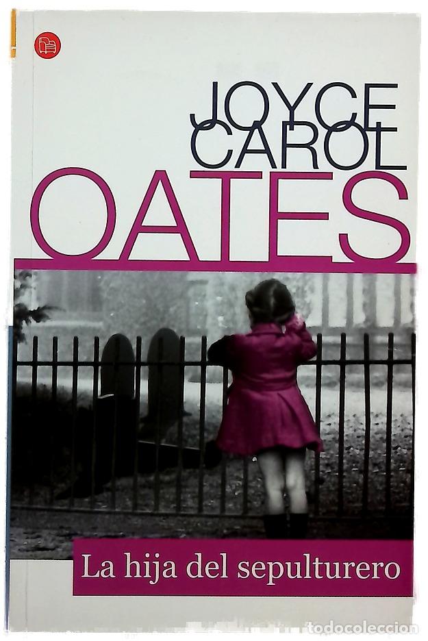 Livres: La hija del sepulturero - Oates, Joyce Carol