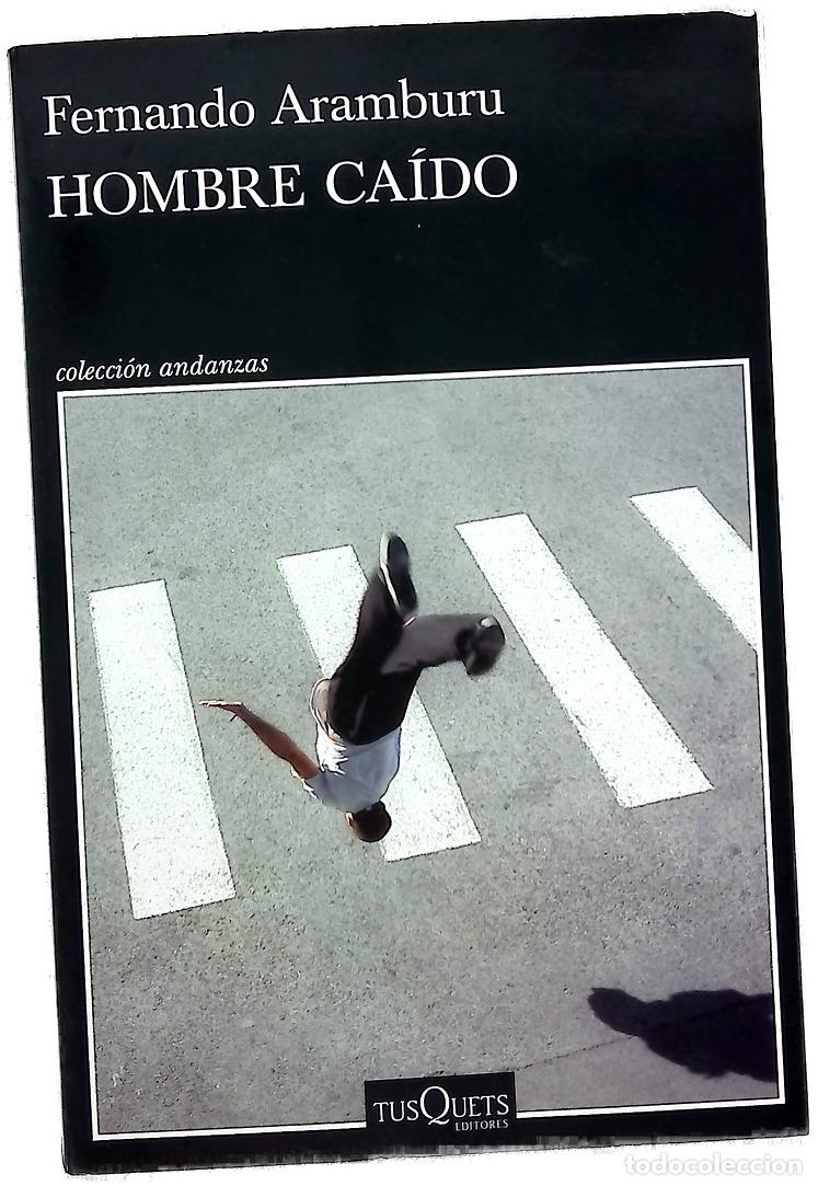 Libros: Hombre ca&iacute;do - Aramburu, Fernando - Foto 1