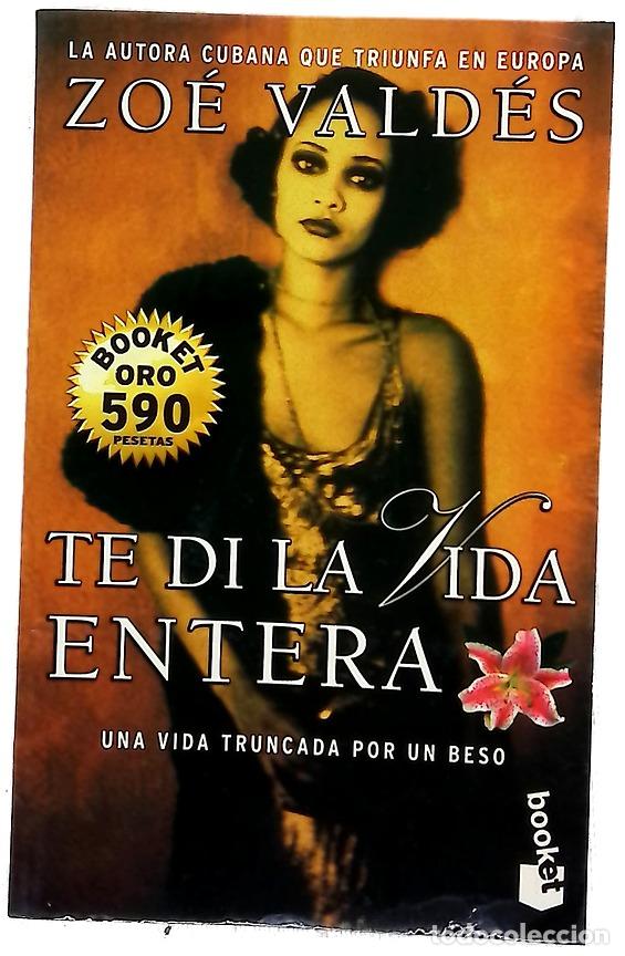 Libri di seconda mano: Te di la vida entera - Vald&eacute;s, Zo&eacute;