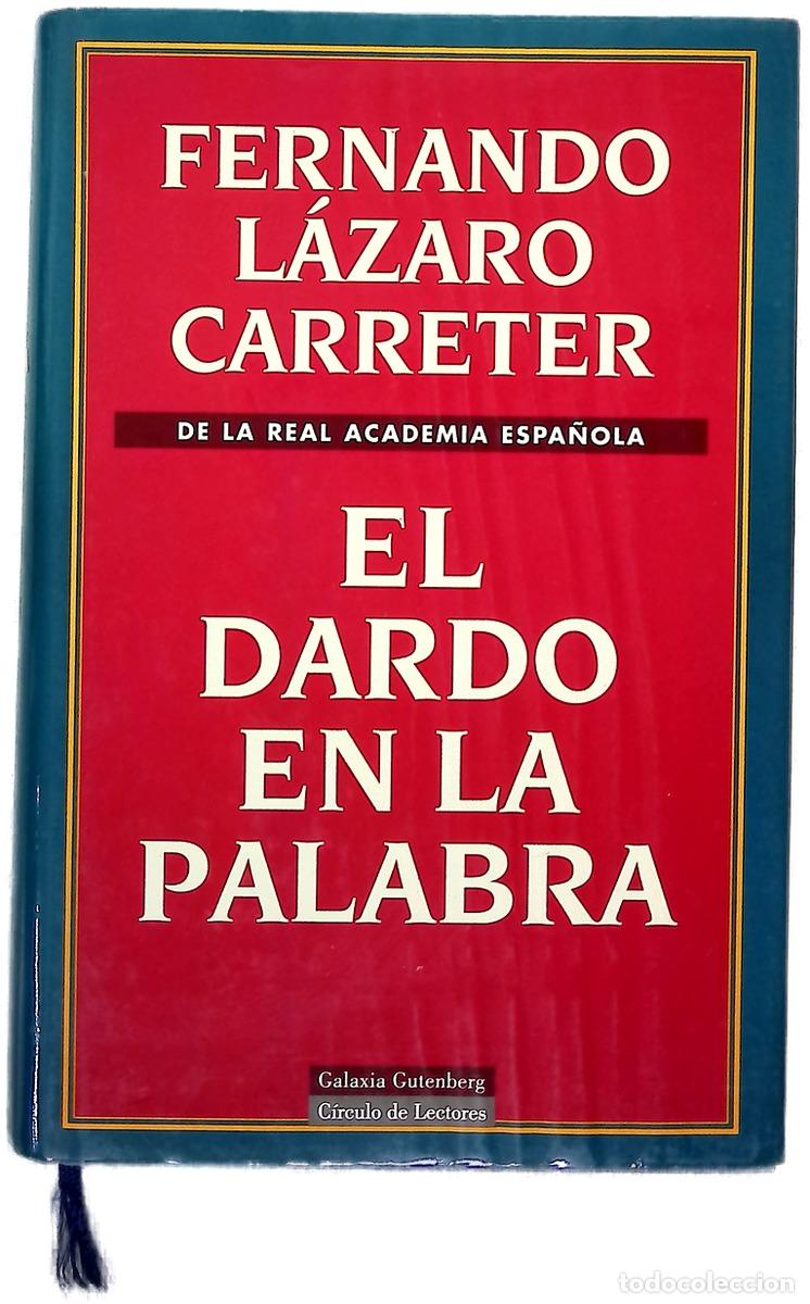 Libros: El dardo en la palabra - L&aacute;zaro Carreter, Fernando
