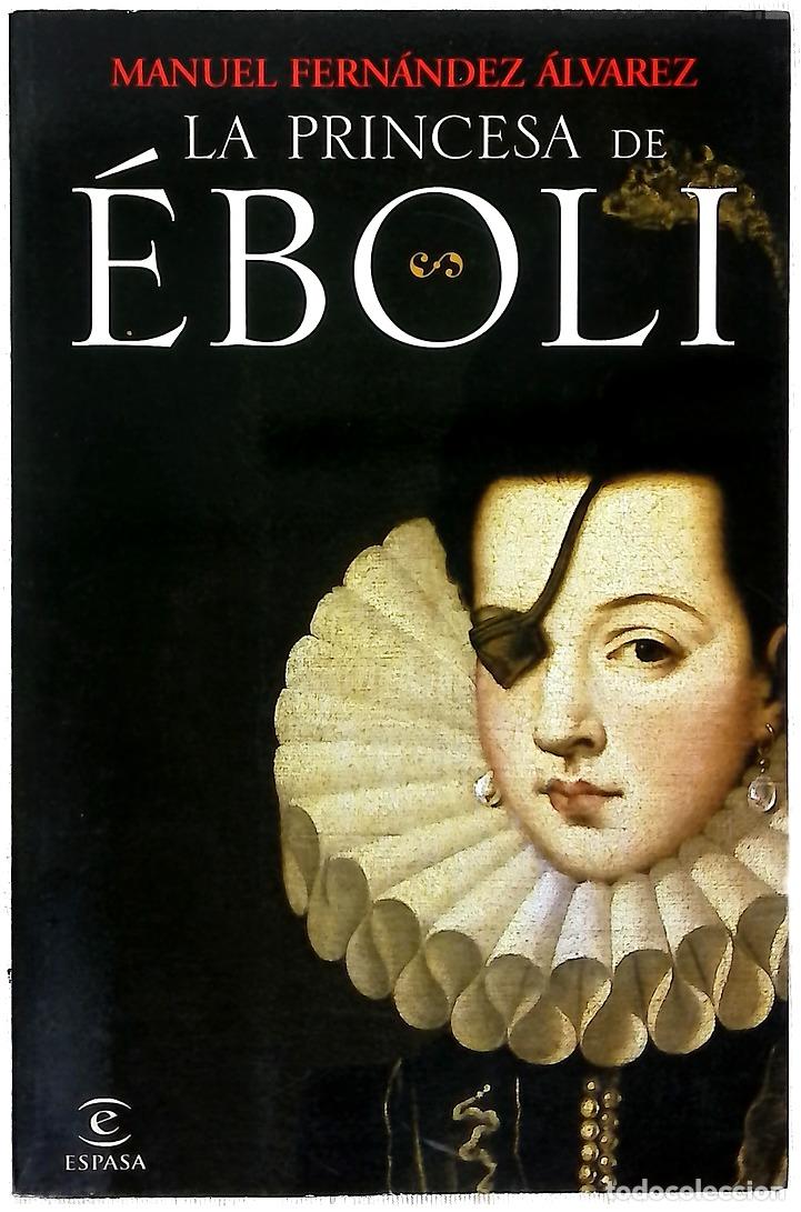 Libros: La princesa de &Eacute;boli - Fern&aacute;ndez &Aacute;lvarez, Manuel