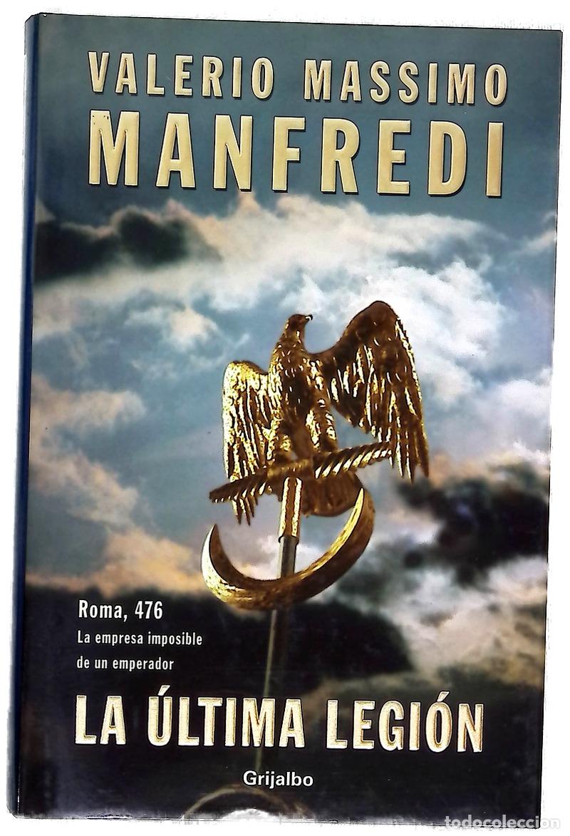 Libros: La &uacute;ltima legi&oacute;n - Manfredi, Valerio Massimo