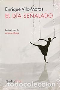 Libri di seconda mano: El d&iacute;a se&ntilde;alado - Enrique Vila Matas