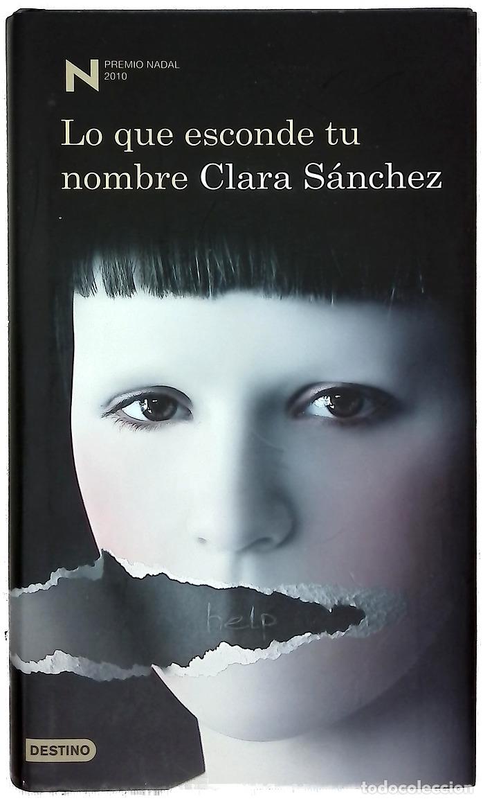 B&uuml;cher: Lo que esconde tu nombre - S&aacute;nchez, Clara