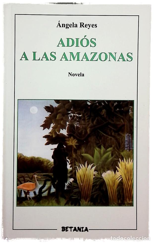 Libros: Adi&oacute;s a las amazonas (novela) - Foto 1