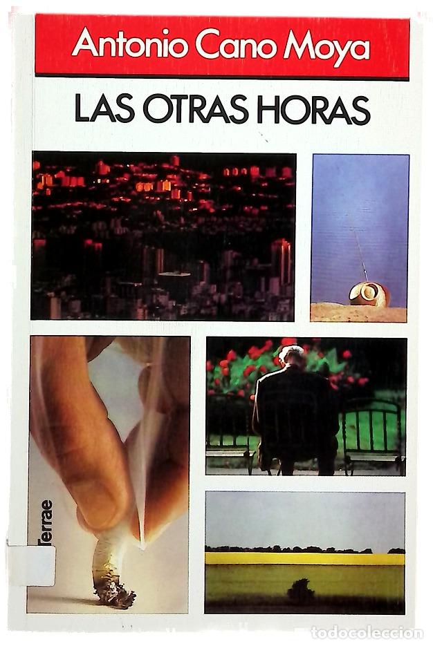 Libros: Las otras horas - Cano Moya, Antonio - Foto 1