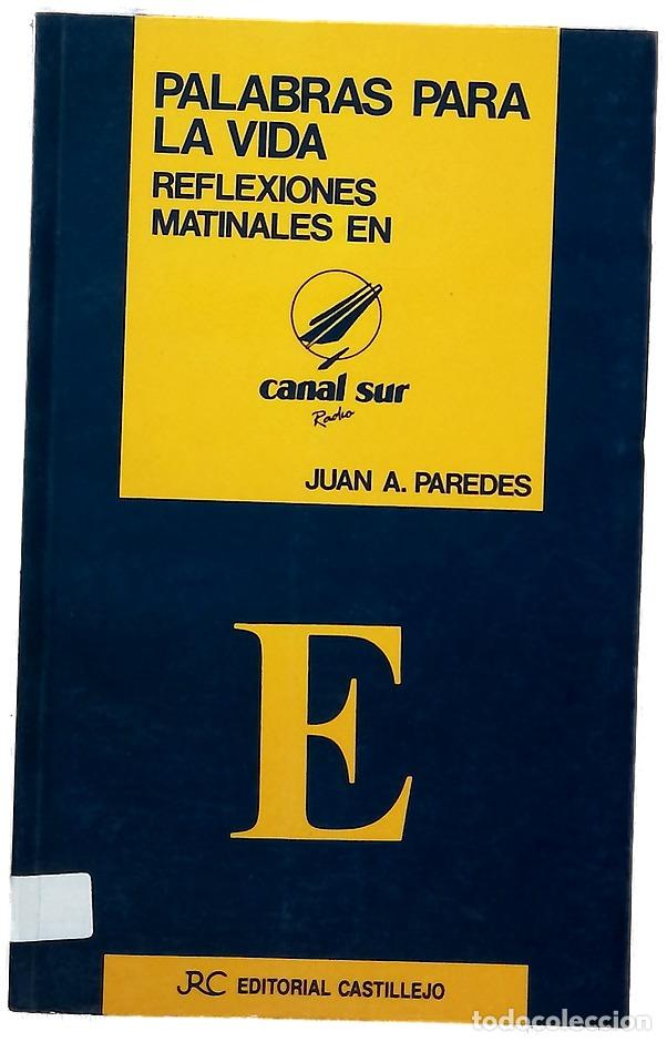 Libri di seconda mano: Palabras para una vida - Paredes Mu&ntilde;oz, Juan A