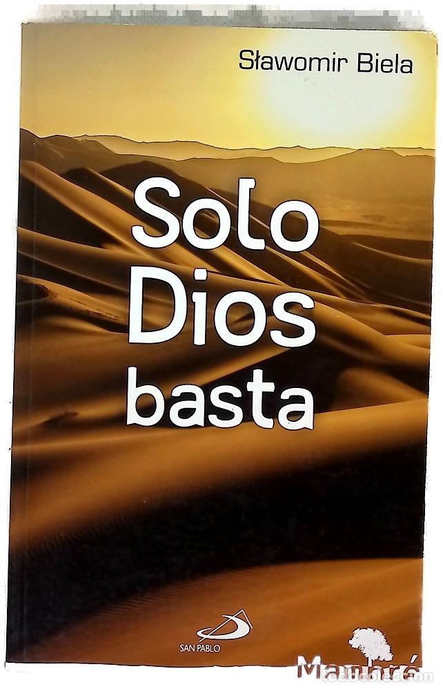 Libros: Solo Dios basta - Biela, Sławomir