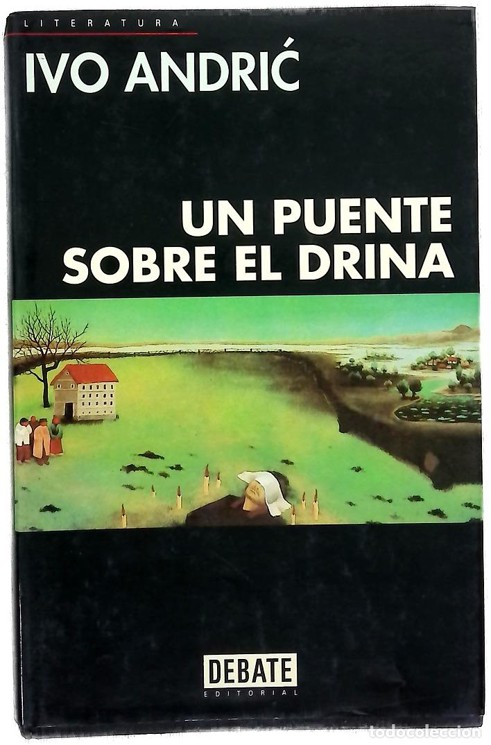 Libros: Un puente sobre el Drina - Ivo Andrić