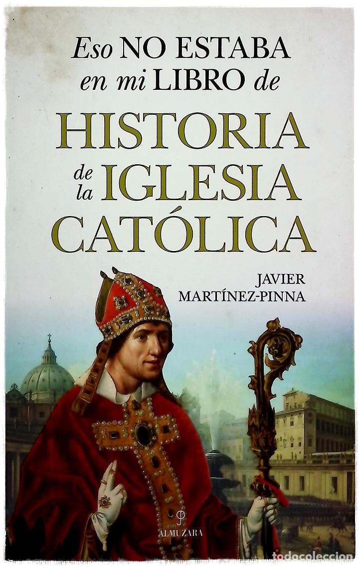 Libri di seconda mano: Eso no estaba en mi libro de historia de la Iglesia Cat&oacute;lica