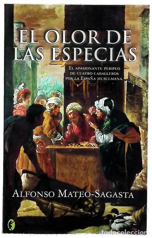 Libros: El olor de las especias - Mateo-Sagasta, Alfonso