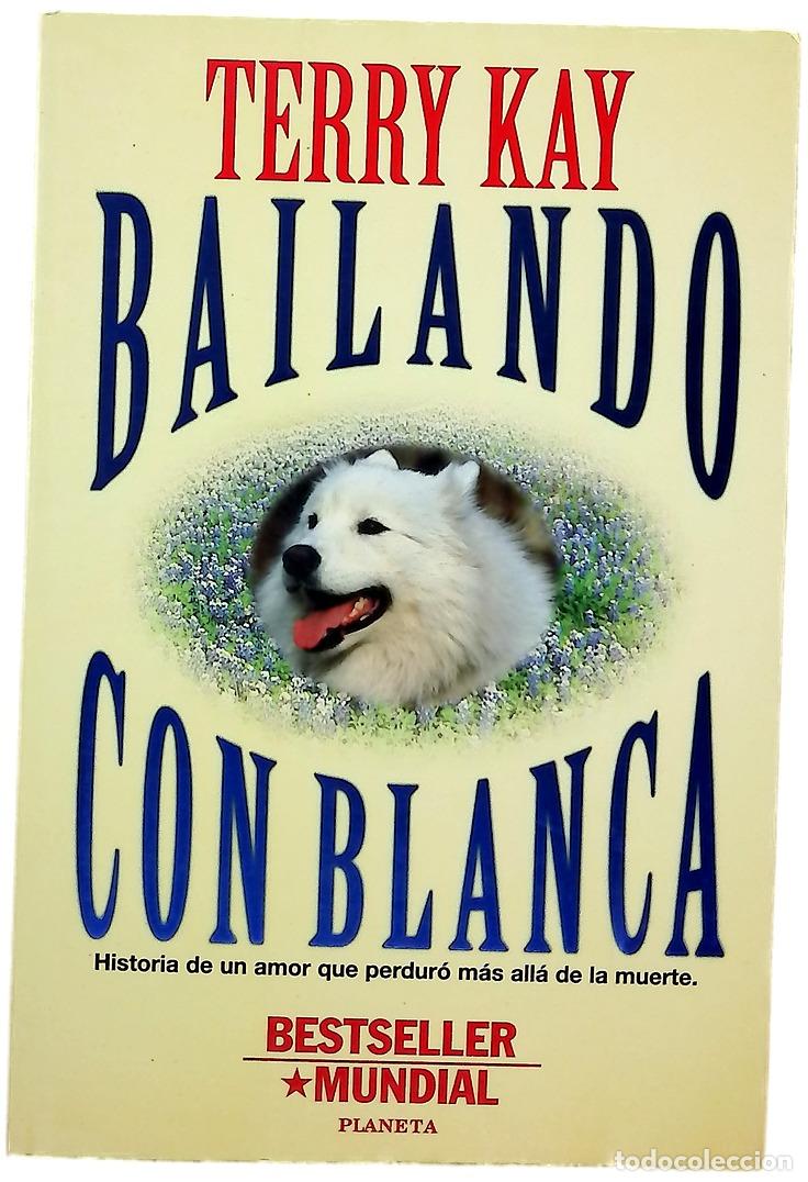 Libri di seconda mano: Bailando con &rdquo;Blanca&rdquo; - Kay, Terry