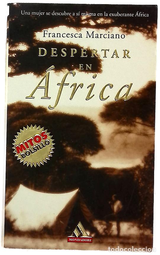 Libros: Despertar en &Aacute;frica - Marciano, Francesca