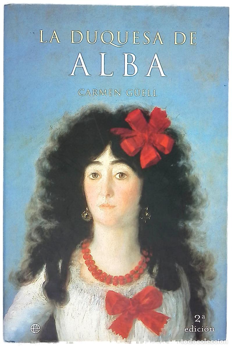 Libros: La Duquesa de Alba - G&uuml;ell, Carmen