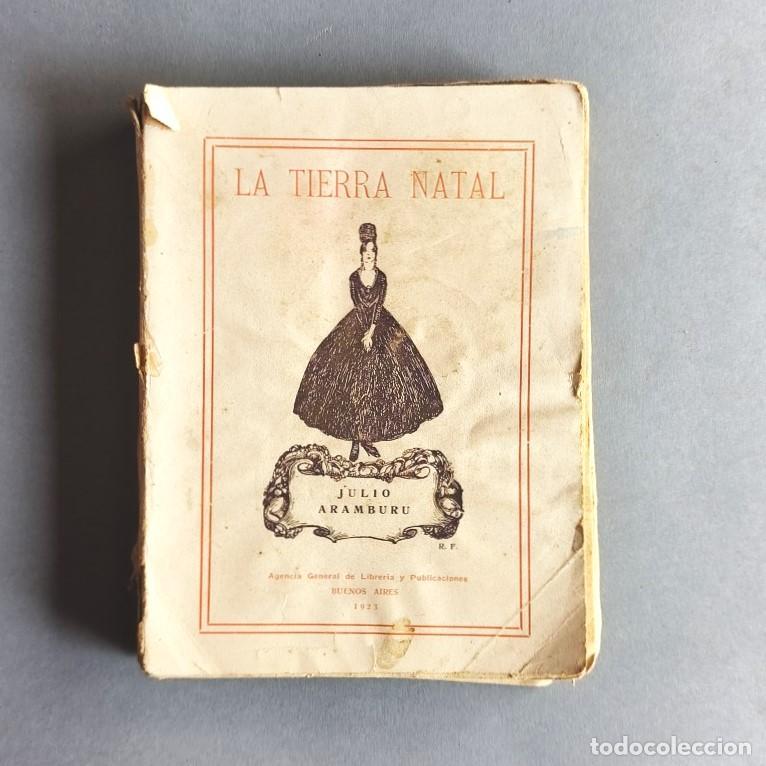Libros: La Tierra Natal. - Aramburu, Julio. - Foto 2