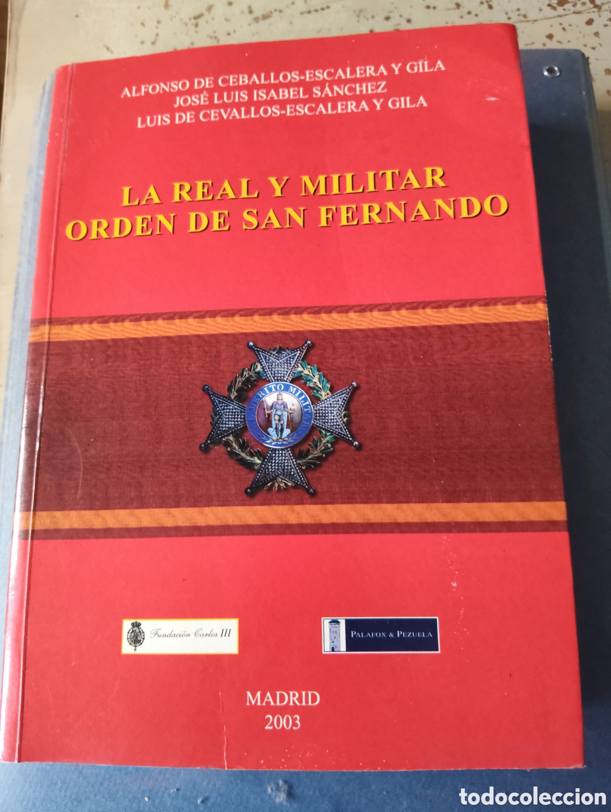 Libros: LA REAL Y MILITAR ORDEN DE SAN FERNANDO.