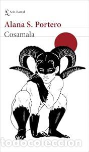 Libros: Cosamala - Alana S. Portero