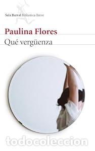 Libros: Qu&eacute; verg&uuml;enza - Paulina Flores - Foto 1